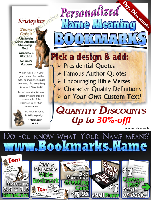 BM-AN39, Name Meaning Bookmark, Personalized with Bible Verse or Famous Quote, Kristopher Christopher Chris Kris german shepherd dog