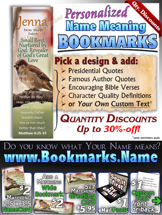 BM-AN63, Name Meaning Bookmark, Personalized with Bible Verse or Famous Quote, Jenna bird birds sparrow